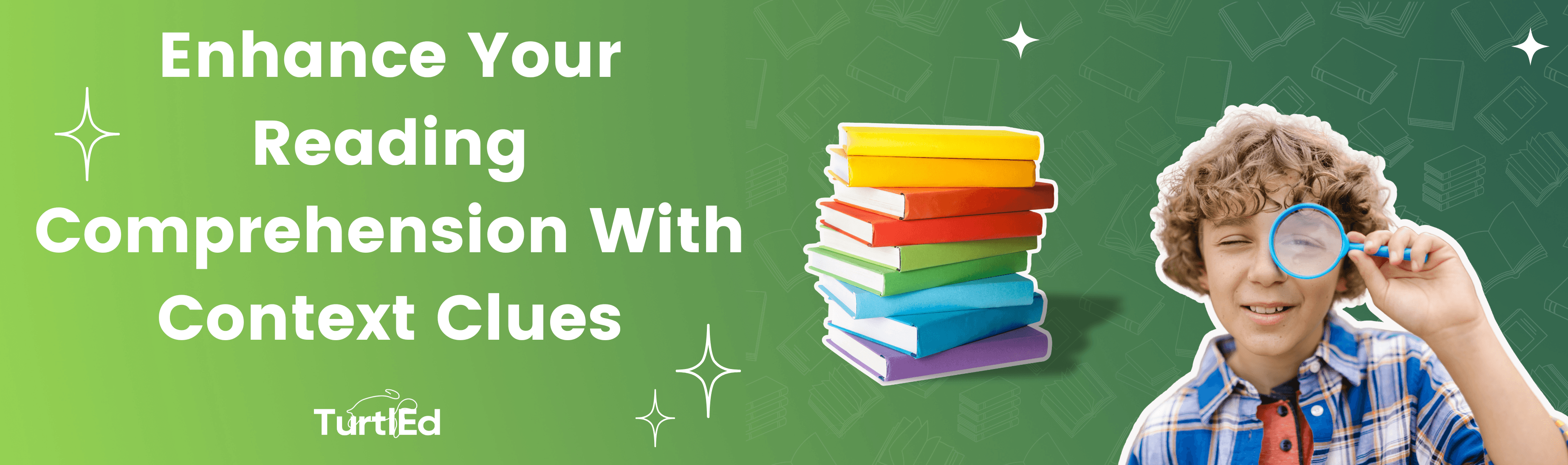 Enhance Your Reading Comprehension with Context Clues